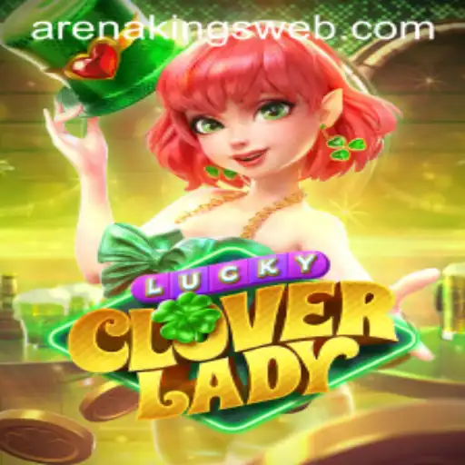 Exploring the Enchanting World of LuckyCloverLady in Arena Kings