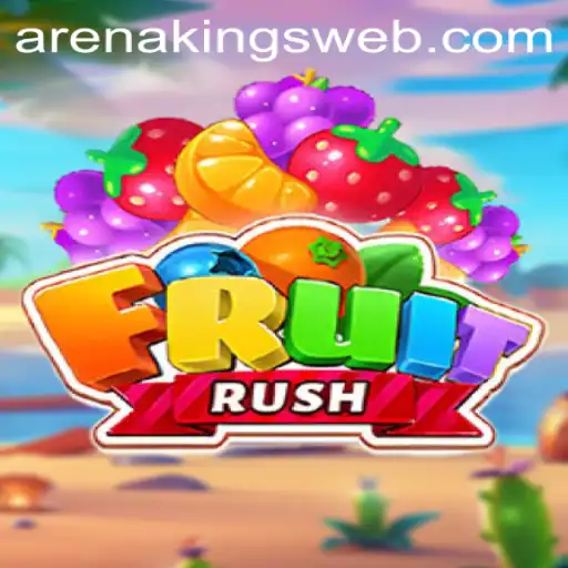 FruitRush: Dive into the Exciting World of Arena Kings